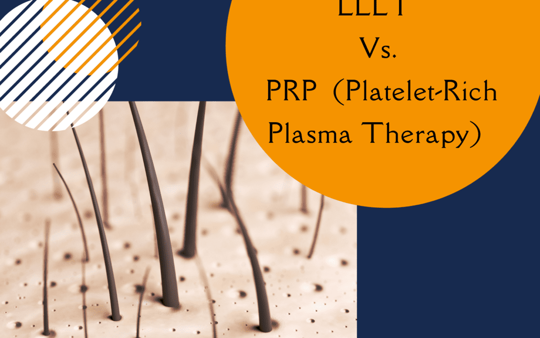 Laser Cap(LLLT) vs. PRP